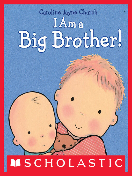 Title details for I Am a Big Brother by Caroline Jayne Church - Available